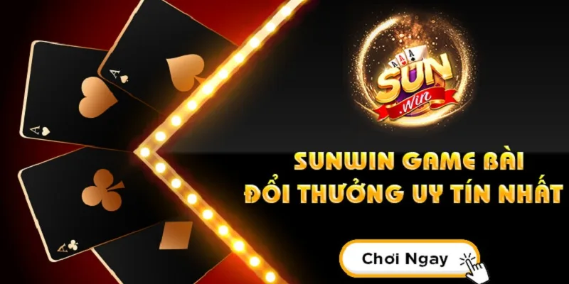 Tại sao nên chọn chơi game bài tại Sunwin?